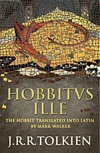 Hobbitus Ille : The Latin Hobbit (Hardcover)