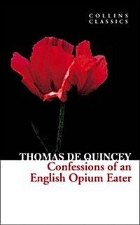 Confessions of an English Opium Eater (Paperback)