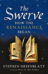 The Swerve : How the Renaissance Began (Paperback)
