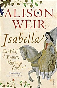 Isabella : She-Wolf of France, Queen of England (Paperback)