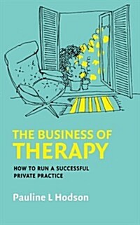 [중고] The Business of Therapy: How to Run a Successful Private Practice (Paperback)