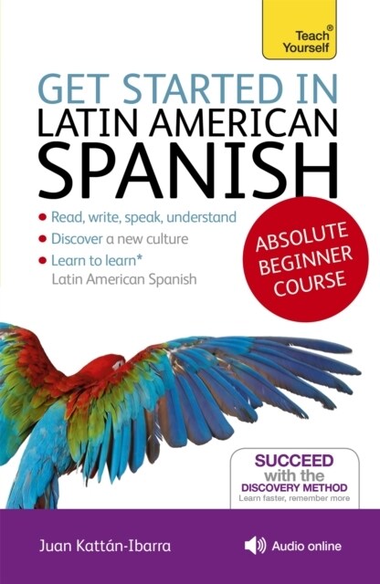 Get Started in Latin American Spanish Absolute Beginner Course : (Book and audio support) (Multiple-component retail product)