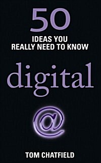 50 Digital Ideas You Really Need to Know : 50 Ideas You Really Need to Know: Digital (Paperback)