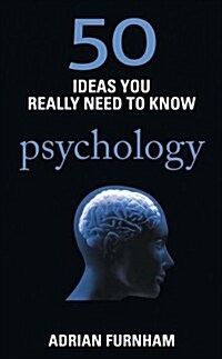 50 Ideas You Really Need to Know: Psychology (Paperback)