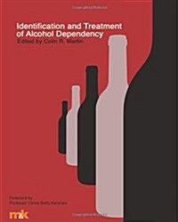 Identification and Treatment of Alcohol Dependency (Paperback)