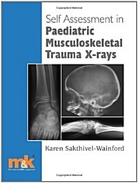 Self-assessment in Paediatric Musculoskeletal Trauma X-rays (Paperback)