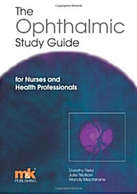 The Ophthalmic Study Guide: for Nurses and Health Professionals (Paperback)