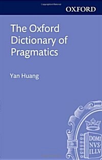 The Oxford Dictionary of Pragmatics (Hardcover)