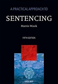 A Practical Approach to Sentencing (Paperback, 5 Revised edition)
