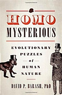 Homo Mysterious: Evolutionary Puzzles of Human Nature (Hardcover)