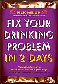 Fix Your Drinking Problem in 2 Days (Paperback)