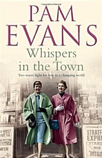 Whispers in the Town : Two sisters fight for love in a changing world (Paperback)