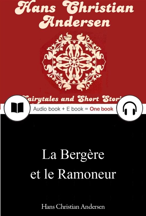 양치기와 굴뚝 청소부 (La Bergère et le Ramoneur) 프랑스어, 오디오북 + 이북이 하나로 107 ◆ 일러스트 수록