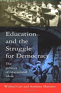 Education and the Struggle for Democracy (Paperback)