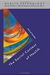 The Social Context of Health (Paperback)