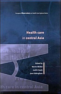 Health Care in Central Asia (Paperback)
