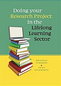 Doing Your Research Project in the Lifelong Learning Sector (Paperback)