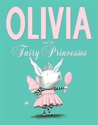 Olivia and the Fairy Princesses (Hardcover)