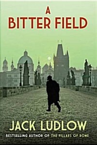 A Bitter Field : Intrigue and danger at the dawn of WW2 (Paperback)