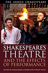 Shakespeares Theatres and the Effects of Performance (Hardcover)