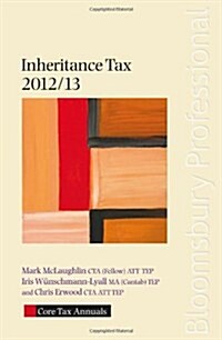 Core Tax Annual: Inheritance Tax 2012/13 (Paperback)