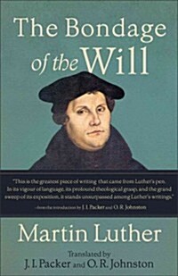 The Bondage of the Will (Paperback)