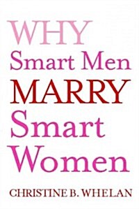 Why Smart Men Marry Smart Women (Paperback)