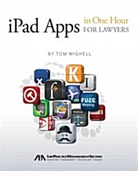iPad Apps in One Hour for Lawyers (Paperback, Reprint)