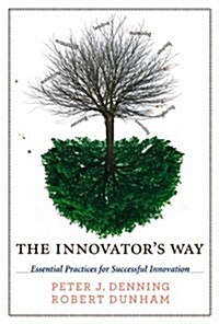 The Innovators Way: Essential Practices for Successful Innovation (Paperback)