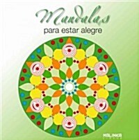 Mandalas para estar alegre / Mandalas to be Happy (Paperback, 2nd)