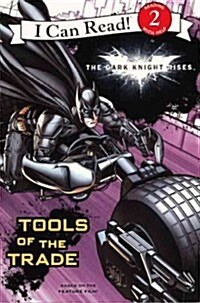 The Dark Knight Rises: Tools of the Trade (Prebound, Turtleback Scho)