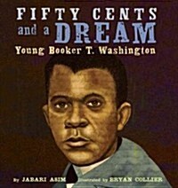 [중고] Fifty Cents and a Dream: Young Booker T. Washington (Hardcover)