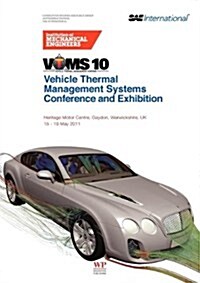 Vehicle Thermal Management Systems Conference and Exhibition (Vtms10) (Paperback)