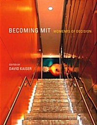Becoming MIT: Moments of Decision (Paperback)