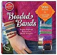 Beaded Bands: Super Stylish Bracelets Made Simple (Other)