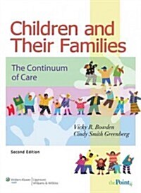 Bowden Children and Their Families, 2nd Ed. + Nursing for Wellness in Older Adults, 6th Ed. (Paperback, 2nd)