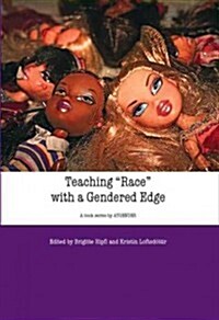 Teaching Race with a Gendered Edge (Paperback)