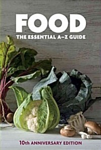 Food: The Essential A-Z Guide (Hardcover, 10, Anniversary)