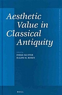 Aesthetic Value in Classical Antiquity (Hardcover)