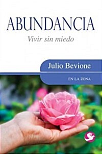 Abundancia: Vivir Sin Miedo (Paperback)