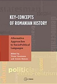 Key Concepts of Romanian History: Alternative Approaches to Socio-Political Languages (Hardcover)