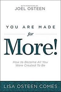 You Are Made for More!: How to Become All You Were Created to Be (Paperback)