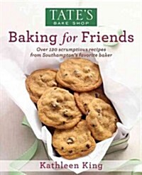 Tates Bake Shop: Baking for Friends (Hardcover)