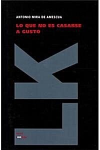 Lo que no es casarse a gusto (Hardcover)