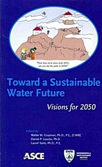 Toward a Sustainable Water Future (Paperback)