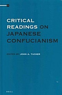 Critical Readings on Japanese Confucianism Four Volume Set (Hardcover)