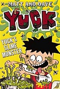 Yucks Slime Monster (Prebound, Turtleback Scho)