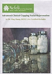 Advanced Clinical Cupping Facial Rejuvenation (DVD, 1st)