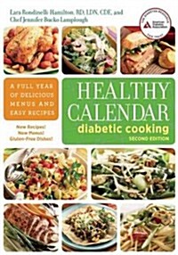Healthy Calendar Diabetic Cooking: A Full Year of Delicious Menus and Easy Recipes (Paperback, 2)