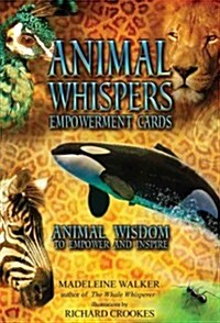 Animal Whispers Empowerment Cards : Animal Wisdom to Empower and Inspire (Cards)